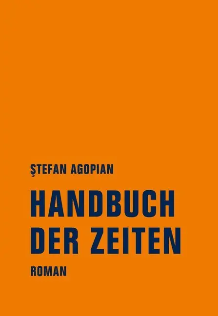 Cover: 9783957323095 | Handbuch der Zeiten | Roman | _tefan Agopian | Buch | 128 S. | Deutsch