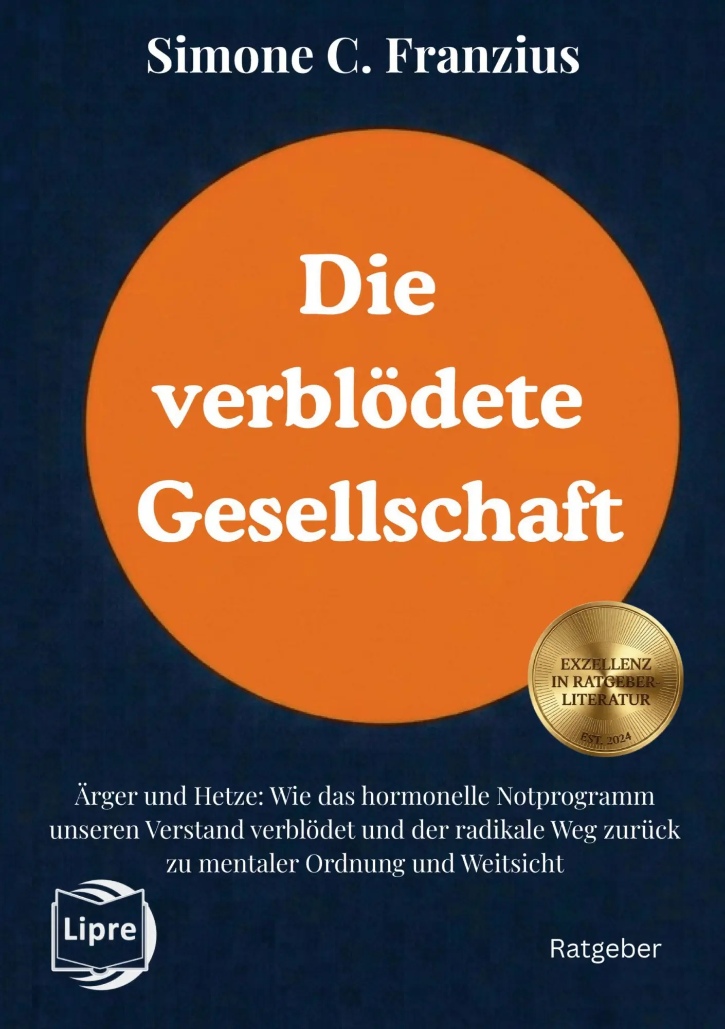 Cover: 9783960503095 | Die verblödete Gesellschaft | Simone C. Franzius | Taschenbuch | 2026