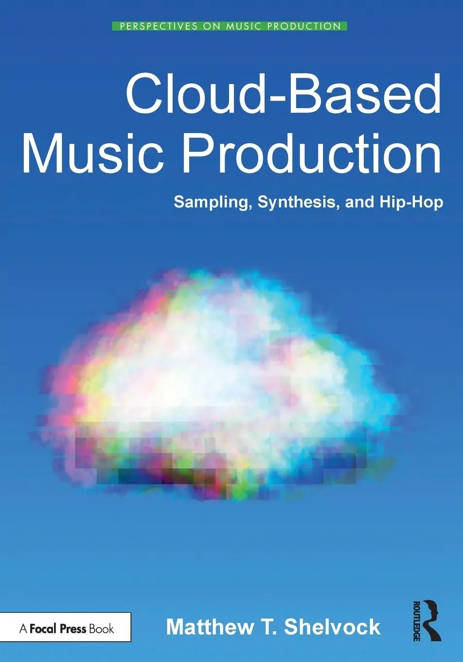 Cover: 9780815353195 | Cloud-Based Music Production | Sampling, Synthesis, and Hip-Hop | Buch