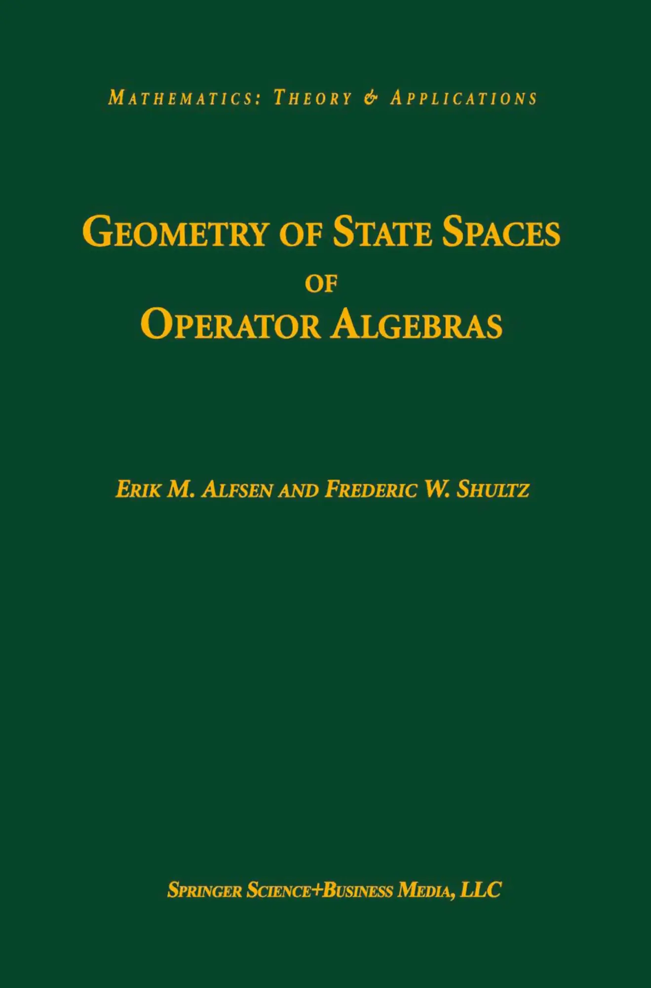 Cover: 9780817643195 | Geometry of State Spaces of Operator Algebras | Erik M. Alfsen (u. a.)