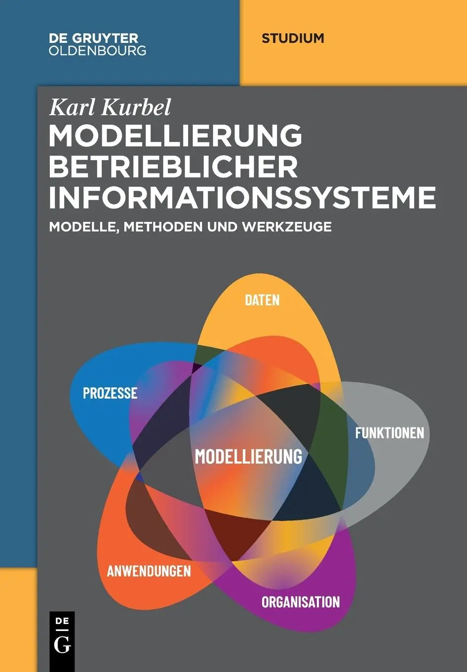 Cover: 9783111063195 | Modellierung betrieblicher Informationssysteme | Karl Kurbel | Buch