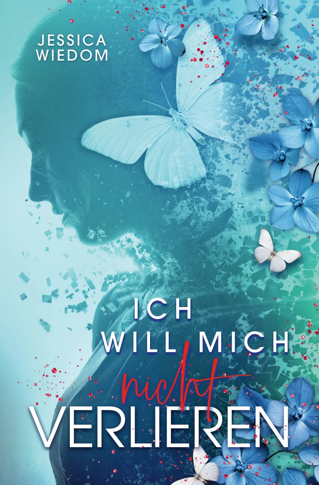 Cover: 9783695653195 | Ich will mich nicht verlieren | Jessica Wiedom | Taschenbuch | 328 S.