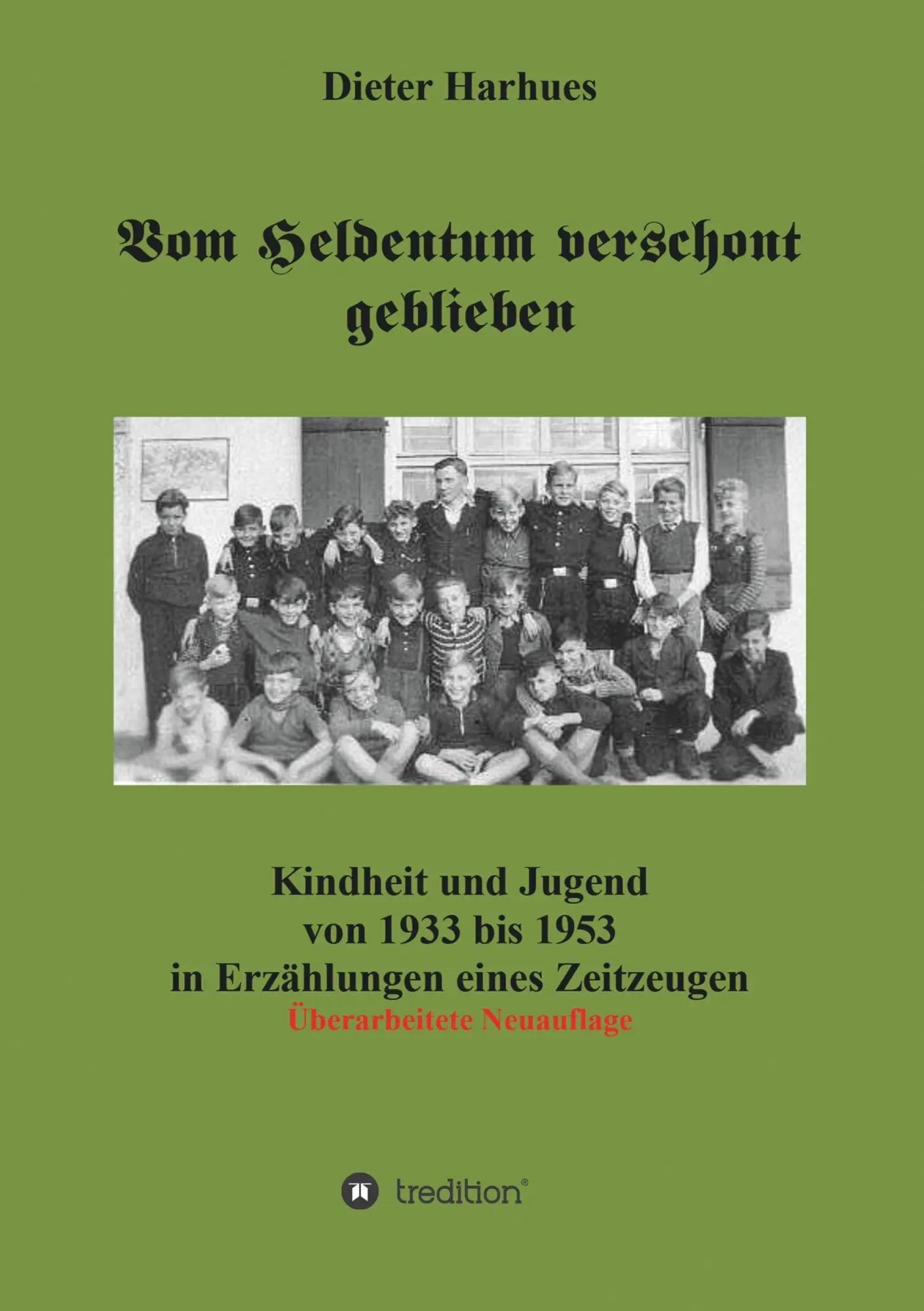 Cover: 9783749723195 | Vom Heldentum verschont geblieben | Dieter Harhues | Taschenbuch