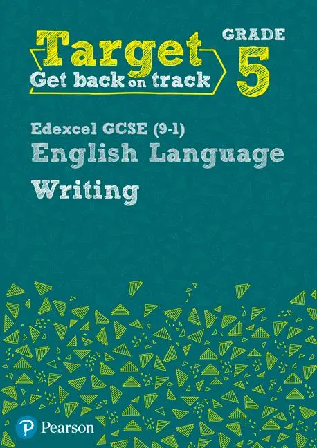 Cover: 9780435183295 | Target Grade 5 Writing Edexcel GCSE (9-1) English Language Workbook