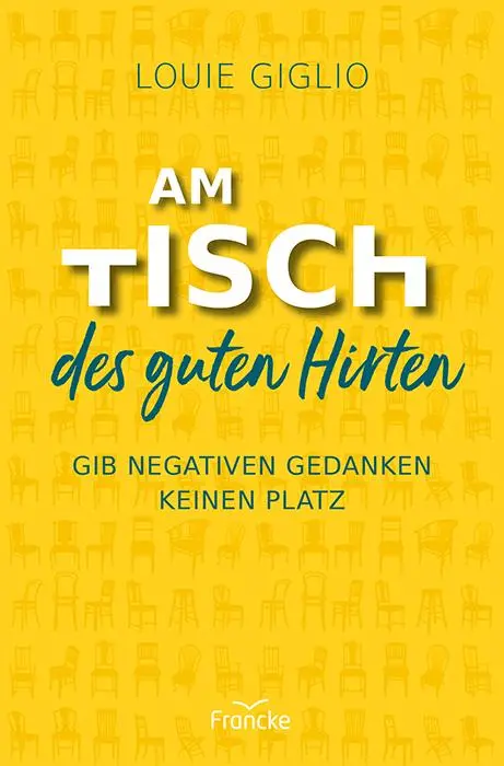 Cover: 9783963623295 | Am Tisch des guten Hirten | Gib negativen Gedanken keinen Platz | Buch