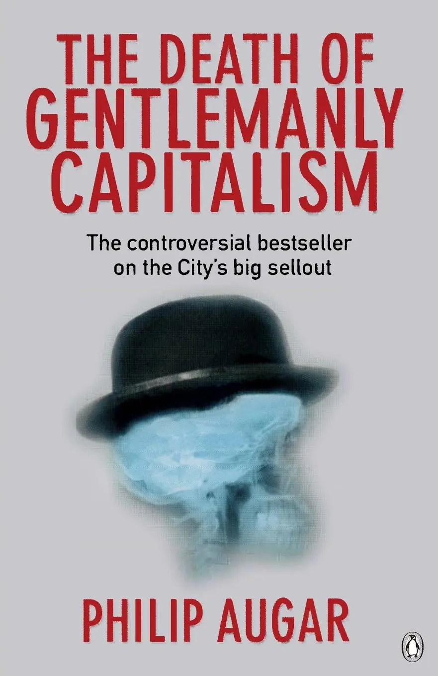 Cover: 9780141043395 | The Death of Gentlemanly Capitalism | Philip Augar | Taschenbuch