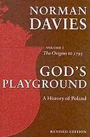 Cover: 9780199253395 | God's Playground A History of Poland | Volume 1: The Origins to 1795