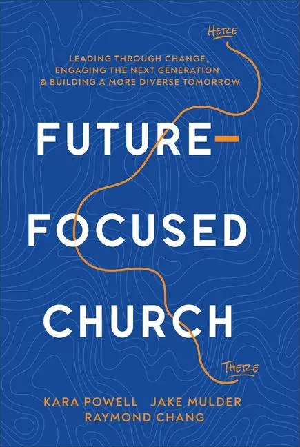 Cover: 9780801093395 | Future-Focused Church | Kara Powell (u. a.) | Buch | Englisch | 2025
