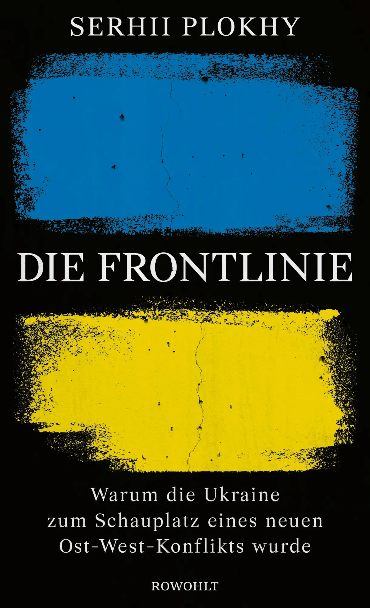 Cover: 9783498003395 | Die Frontlinie | Serhii Plokhy | Buch | 544 S. | Deutsch | 2022