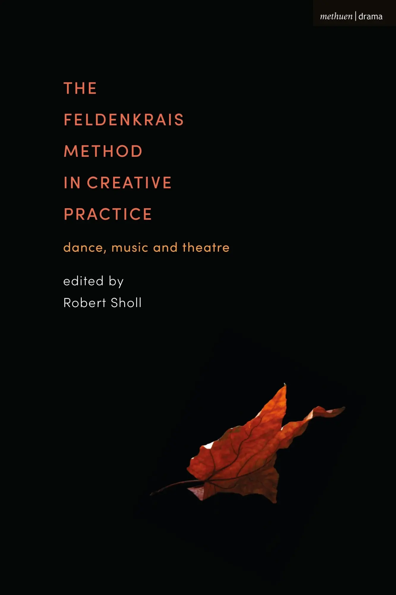 Cover: 9781350203495 | The Feldenkrais Method in Creative Practice | Dance, Music and Theatre