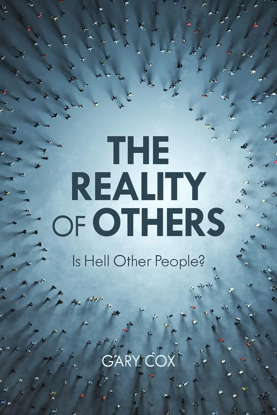 Cover: 9781538193495 | Reality of Others | Is Hell Other People? | Gary Cox | Taschenbuch