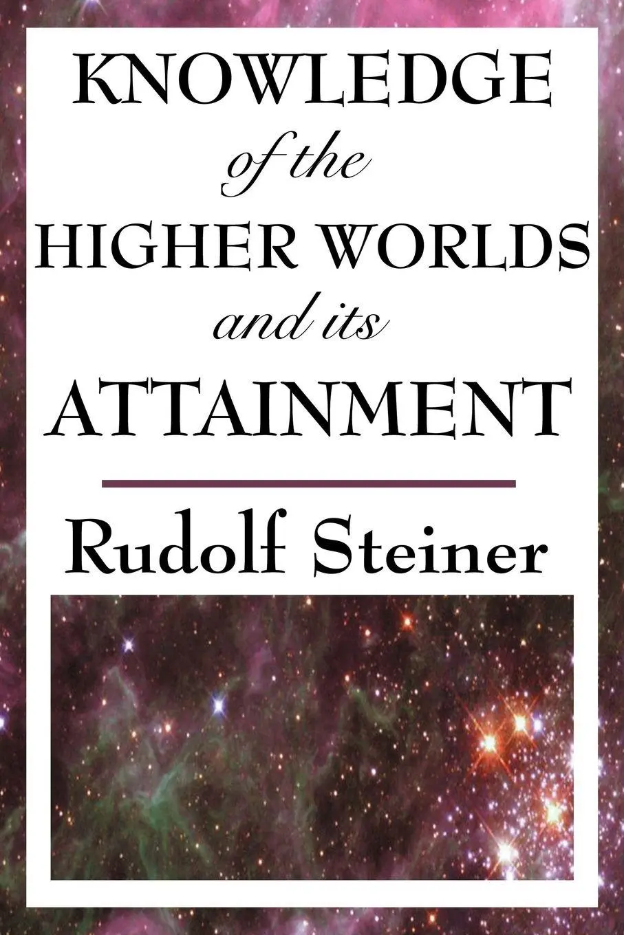 Cover: 9781604593495 | Knowledge of the Higher Worlds and Its Attainment | Rudolf Steiner