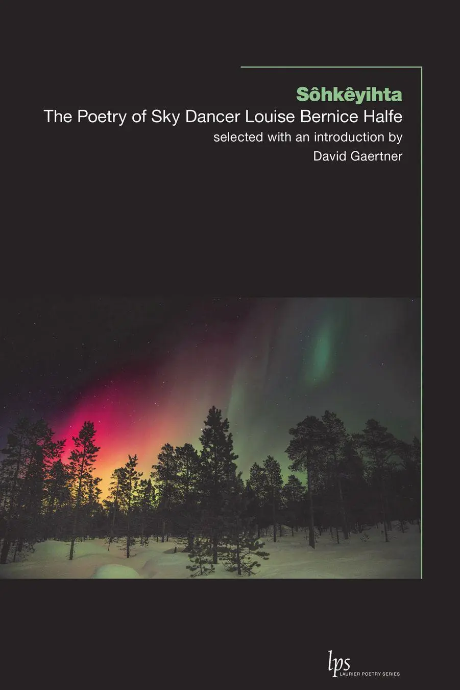 Cover: 9781771123495 | Sôhkêyihta | The Poetry of Sky Dancer Louise Bernice Halfe | Halfe