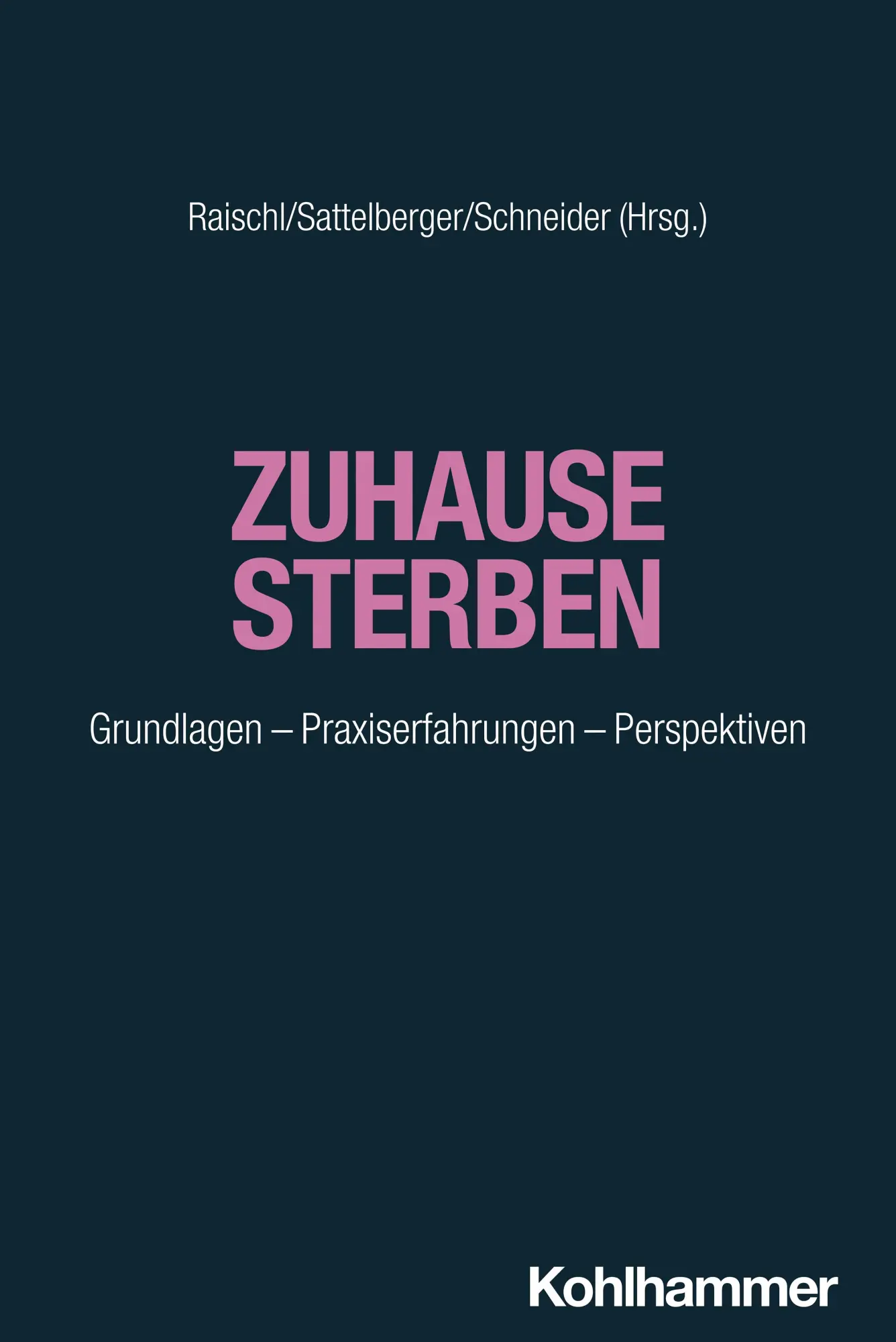 Cover: 9783170443495 | Zuhause sterben | Grundlagen - Praxiserfahrungen - Perspektiven | Buch
