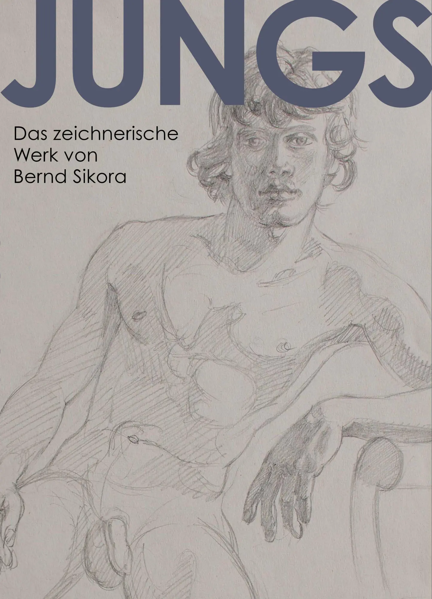 Cover: 9783864083495 | JUNGS | Das zeichnerische Werk von Bernd Sikora | Tobias Wachter