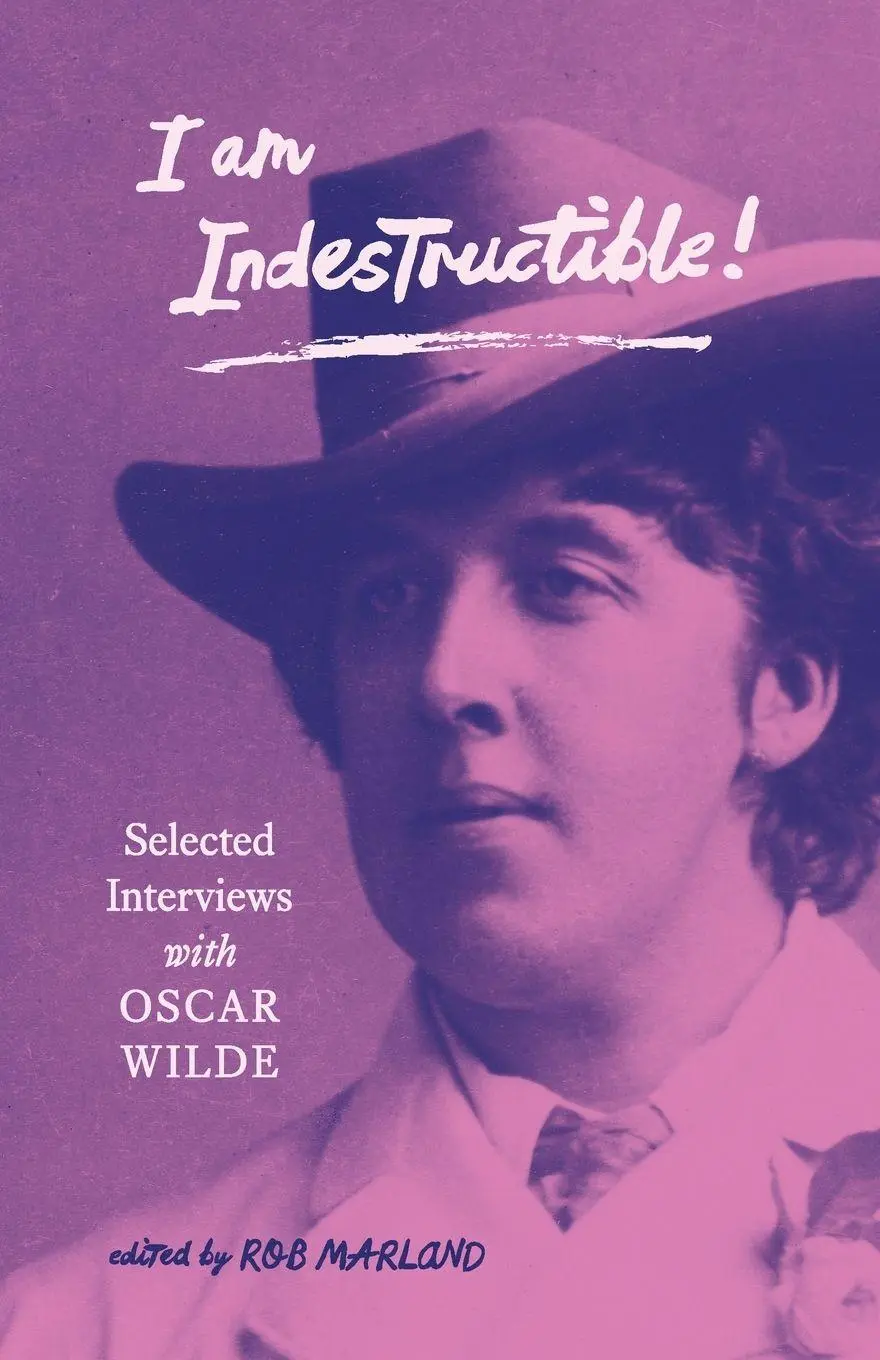 Cover: 9783982413495 | I am Indestructible! | Selected Interviews with Oscar Wilde | Marland