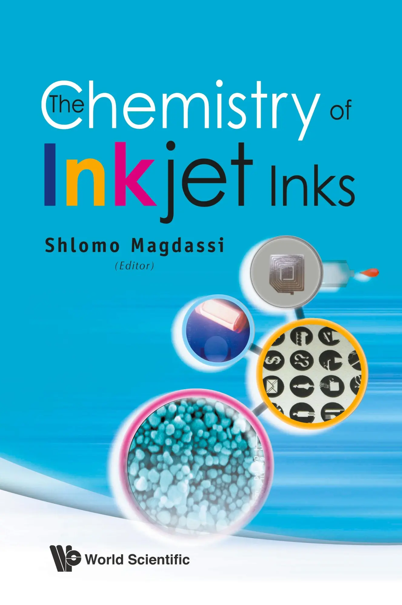 Cover: 9789813203495 | CHEMISTRY OF INKJET INKS,THE | Shlomo Magdassi | Taschenbuch | 2009