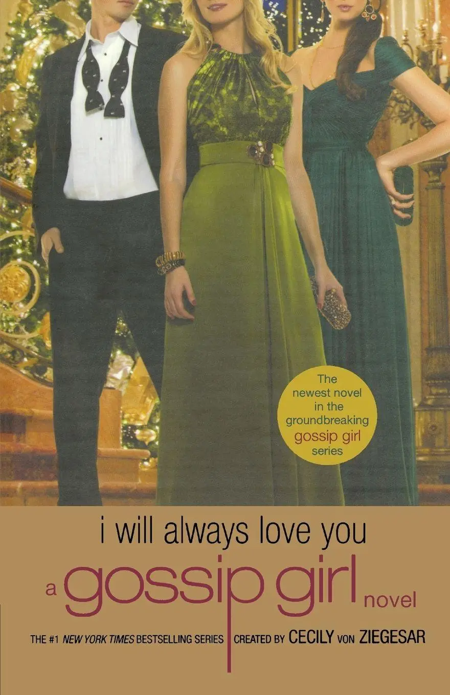 Cover: 9780316043595 | Gossip Girl | I Will Always Love You: A Gossip Girl Novel | Ziegesar