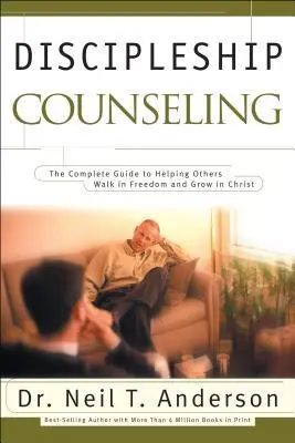 Cover: 9780764213595 | Discipleship Counseling | Neil T. Anderson (u. a.) | Taschenbuch