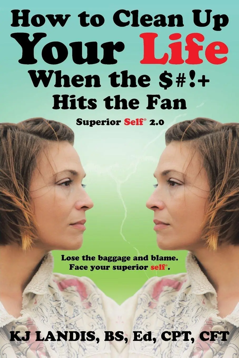 Cover: 9781504353595 | How to Clean Up Your Life When the $#!+ Hits the Fan | Kj Landis Bs Ed