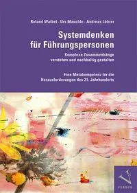 Cover: 9783039093595 | Systemdenken für Führungspersonen: Komplexe Zusammenhänge verstehen...