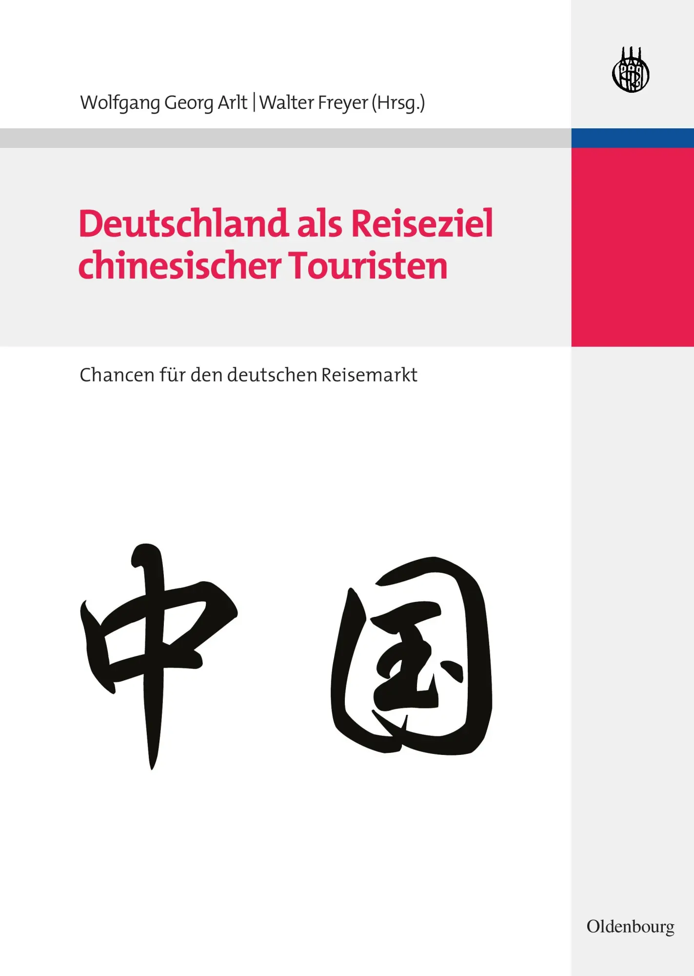 Cover: 9783486583595 | Deutschland als Reiseziel chinesischer Touristen | Freyer (u. a.)