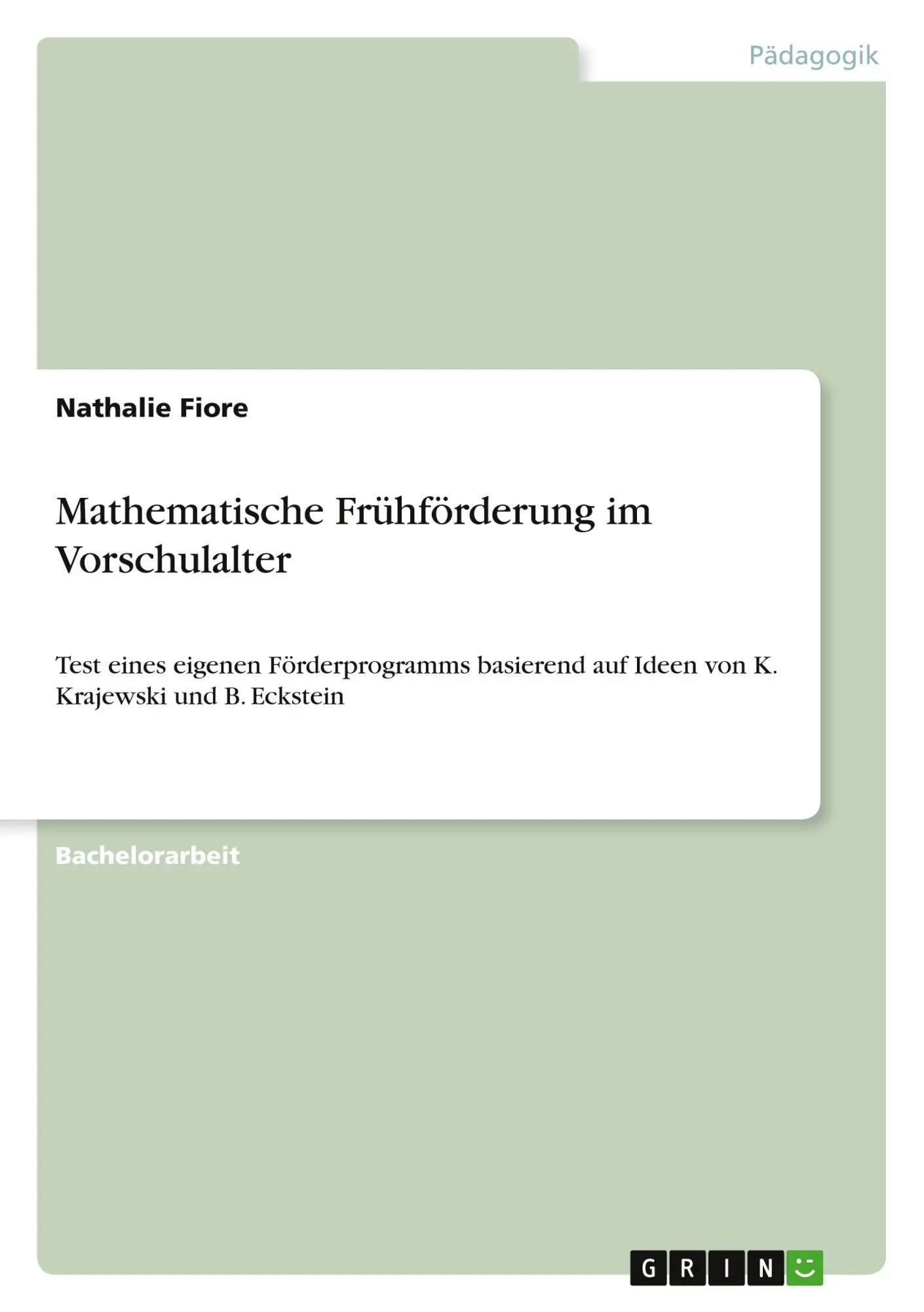 Cover: 9783656623595 | Mathematische Frühförderung im Vorschulalter | Nathalie Fiore | Buch Cover: 9783656623595 | Mathematische Frühförderung im Vorschulalter | Nathalie Fiore | Buch