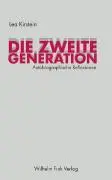 Cover: 9783770543595 | Die zweite Generation | Autobiographische Reflexionen | Lea Kirstein