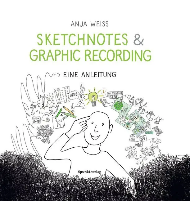 Cover: 9783864903595 | Sketchnotes &amp; Graphic Recording | Eine Anleitung | Anja Weiss | Buch