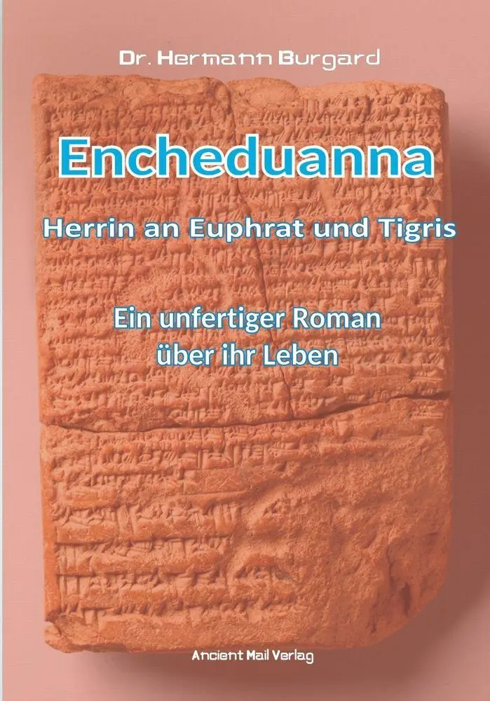 Cover: 9783956523595 | Encheduanna - Herrin an Euphrat und Tigris | Hermann Burgard | Buch