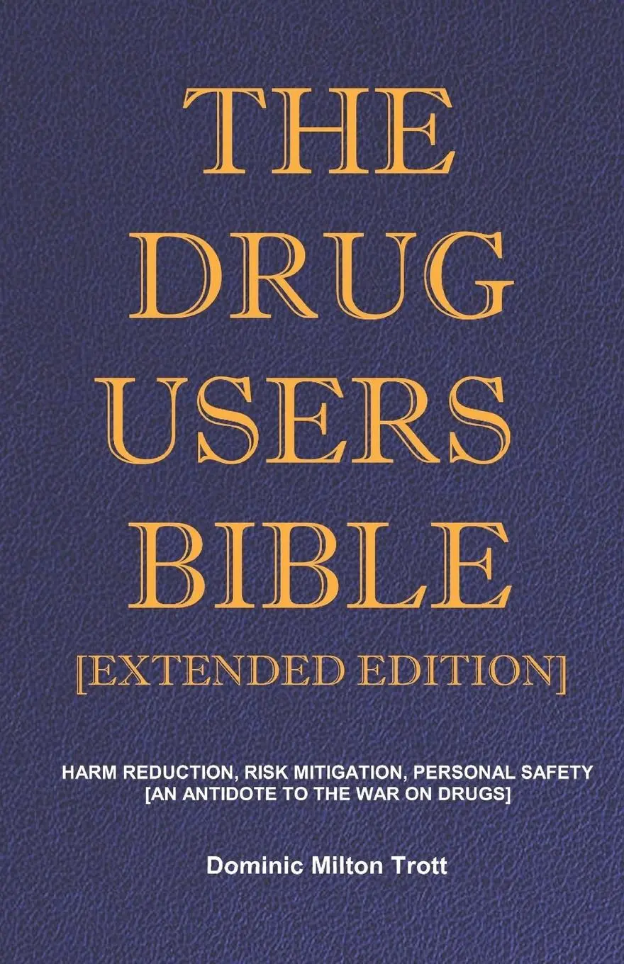 Cover: 9780995593695 | The Drug Users Bible [Extended Edition] | Dominic Milton Trott | Buch