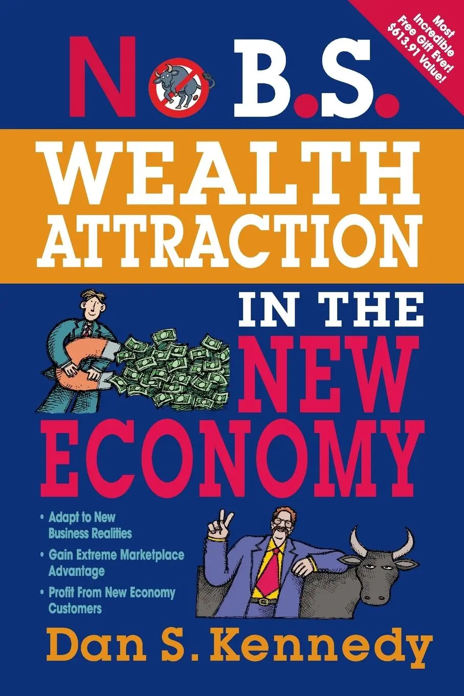 Cover: 9781599183695 | No B.S. Wealth Attraction In The New Economy | Dan S Kennedy | Buch