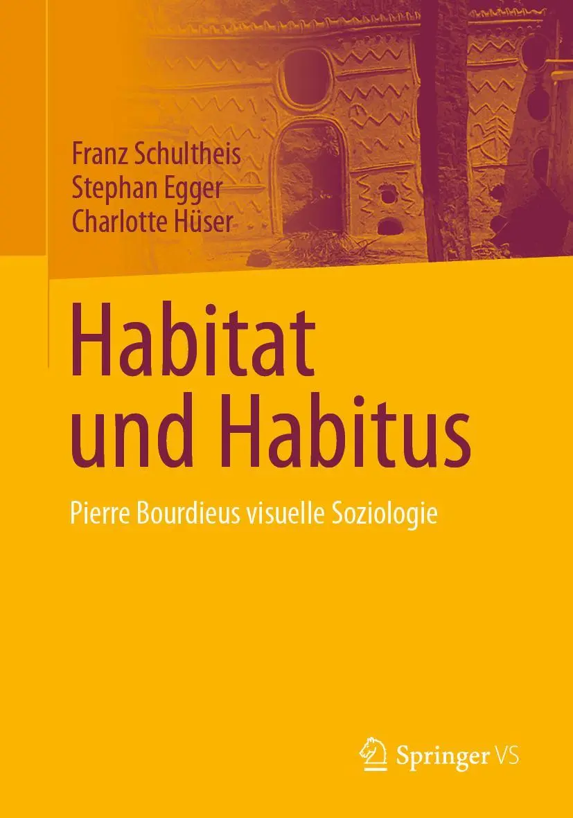 Cover: 9783658383695 | Habitat und Habitus | Pierre Bourdieus visuelle Soziologie | Buch