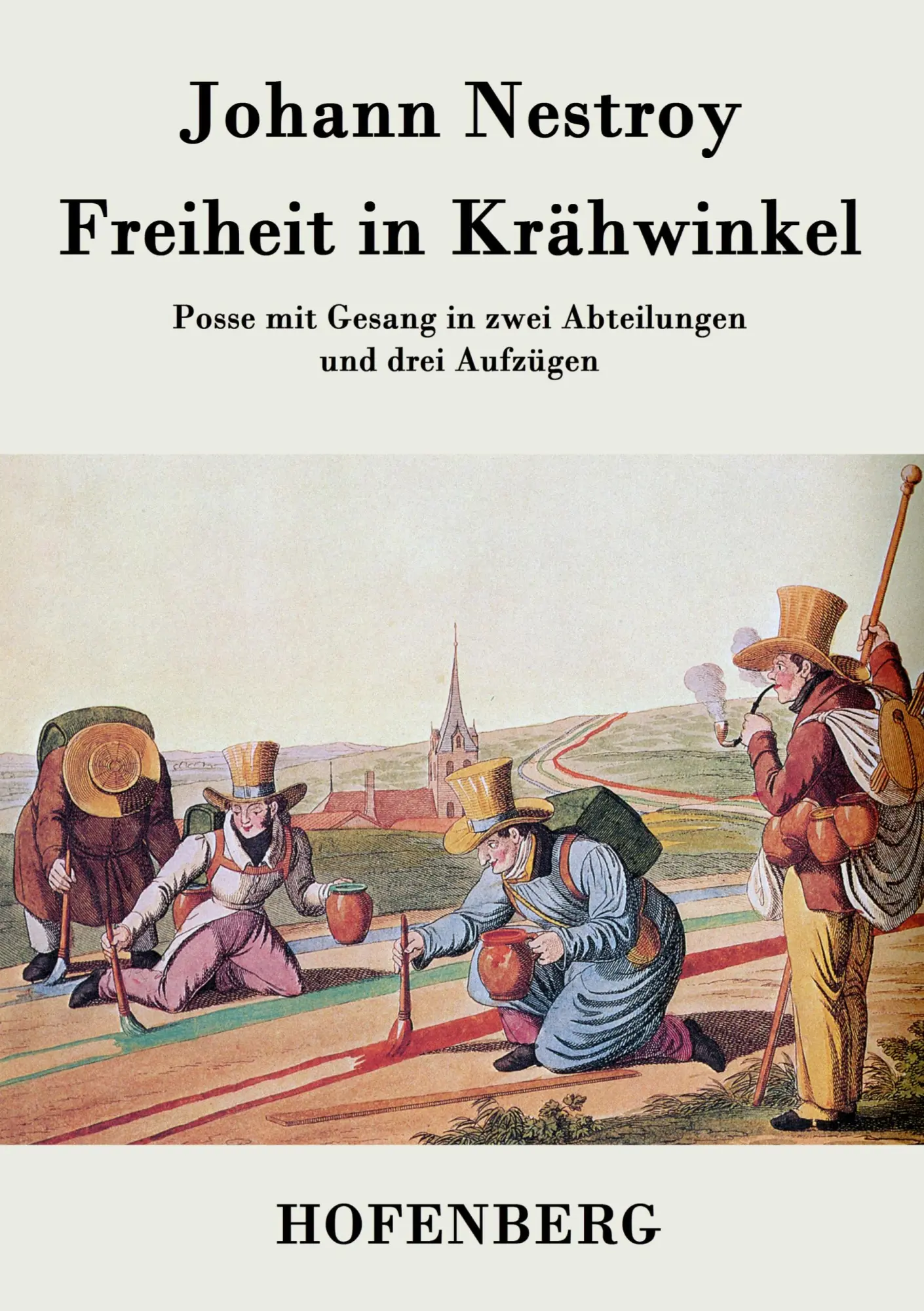 Cover: 9783843033695 | Freiheit in Krähwinkel | Johann Nestroy | Taschenbuch | 68 S. | 2013