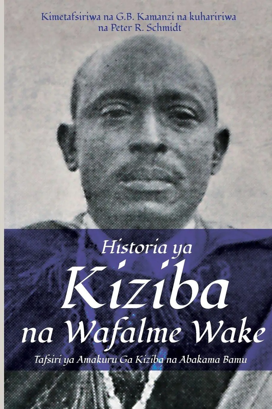Cover: 9789987083695 | Historia ya Kiziba na Wafalme Wake | Peter R. Schmidt | Taschenbuch