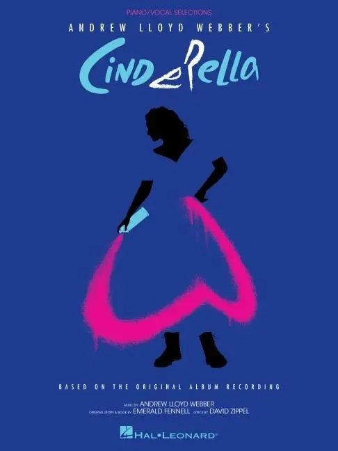 Cover: 840126933895 | Andrew Lloyd Webber's Cinderella: Piano/Vocal Selections Based on...