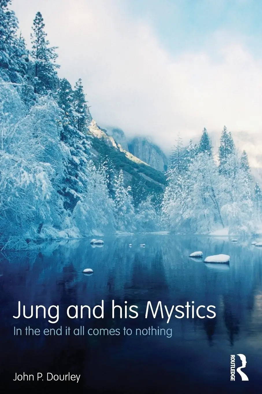 Cover: 9780415703895 | Jung and his Mystics | In the end it all comes to nothing | Dourley