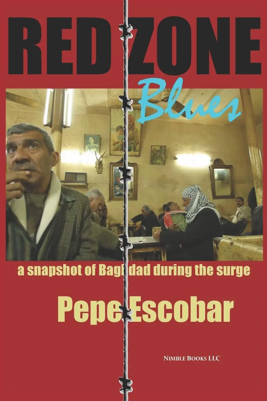 Cover: 9780978813895 | Red Zone Blues | a snapshot of Baghdad during the surge | Pepe Escobar