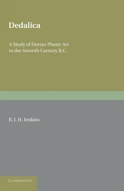 Cover: 9781107643895 | Dedalica | A Study of Dorian Plastic Art in the Seventh Century BC
