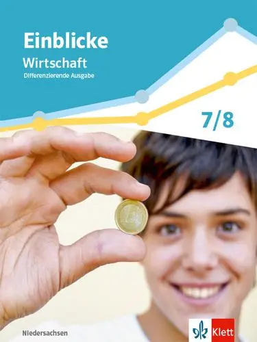 Cover: 9783120073895 | Einblicke Wirtschaft 1. Schulbuch Klasse 7/8. Differenzierende...