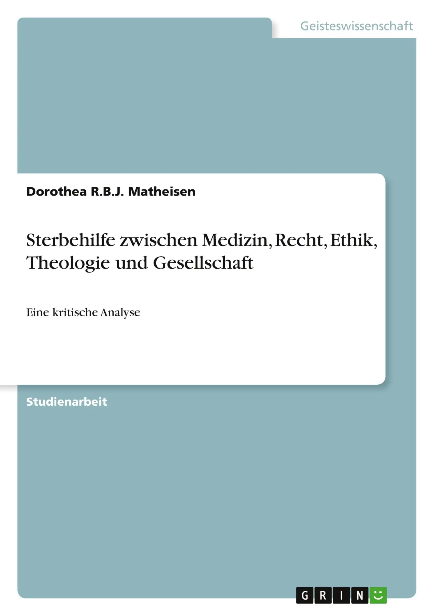 Cover: 9783668403895 | Sterbehilfe zwischen Medizin, Recht, Ethik, Theologie und Gesellschaft