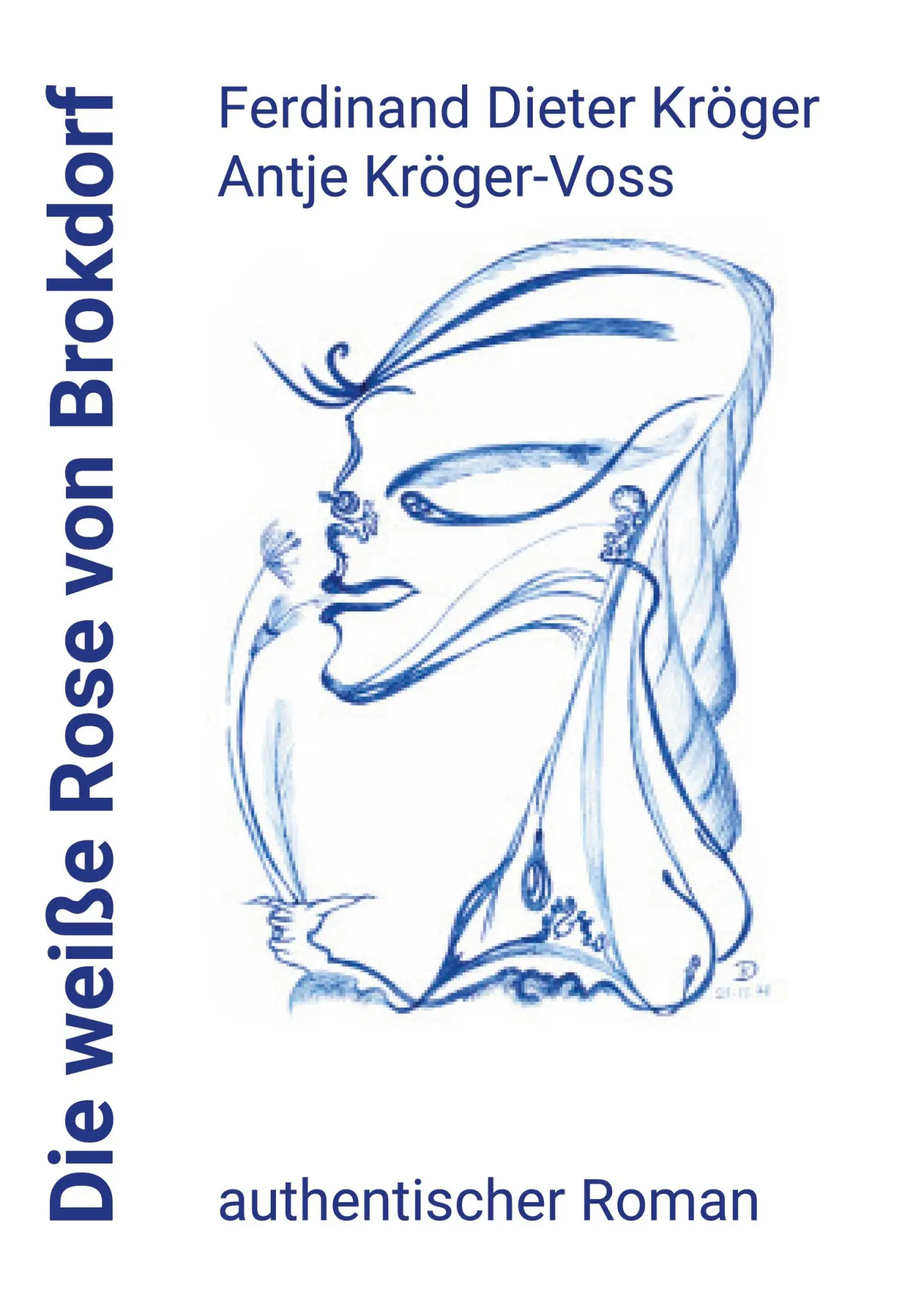 Cover: 9783756823895 | Die weiße Rose von Brokdorf | Ferdinand Dieter Kröger (u. a.) | Buch