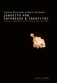 Cover: 9783944233895 | Jenseits von Interesse und Identität | Sandro Mezzadra (u. a.) | Buch