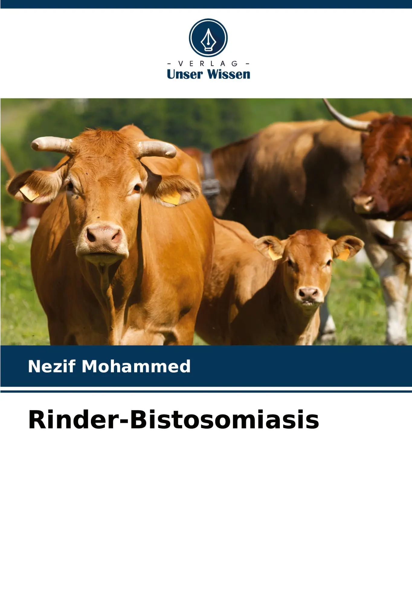 Cover: 9786207443895 | Rinder-Bistosomiasis | Nezif Mohammed | Taschenbuch | 52 S. | Deutsch