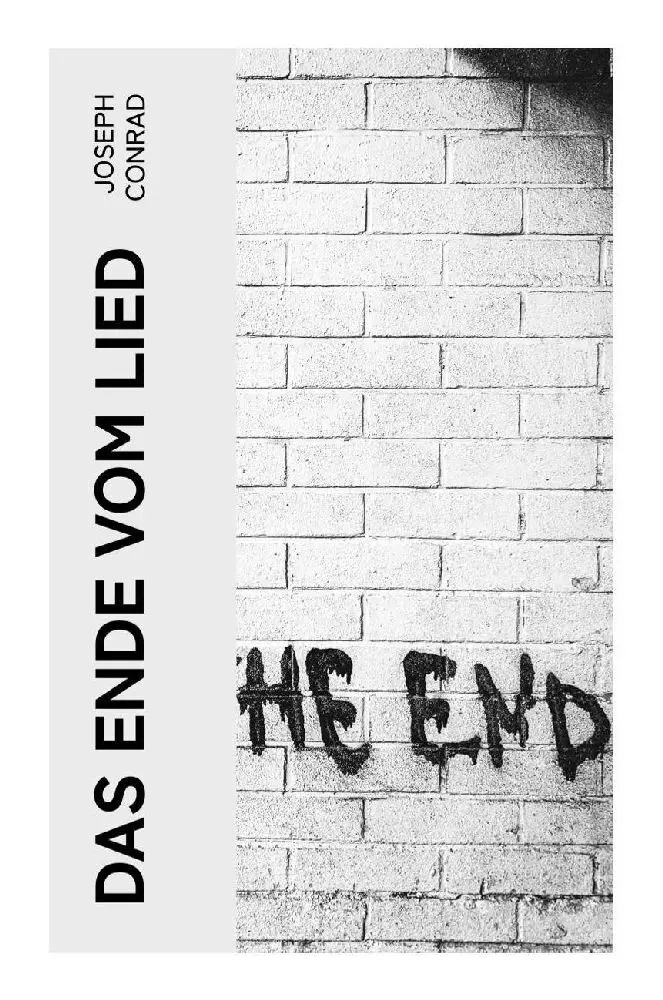 Cover: 9788027373895 | Das Ende vom Lied | Joseph Conrad | Taschenbuch | 96 S. | Deutsch