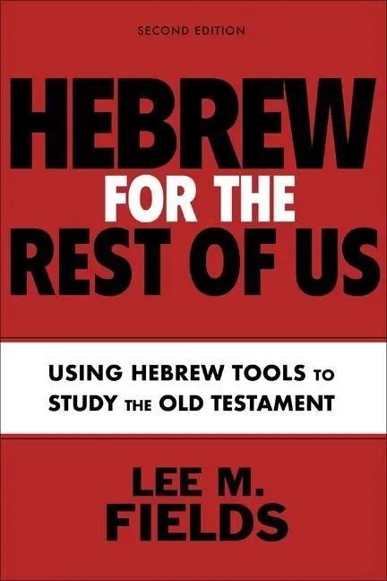 Cover: 9780310133995 | Hebrew for the Rest of Us, Second Edition | Lee M Fields | Taschenbuch