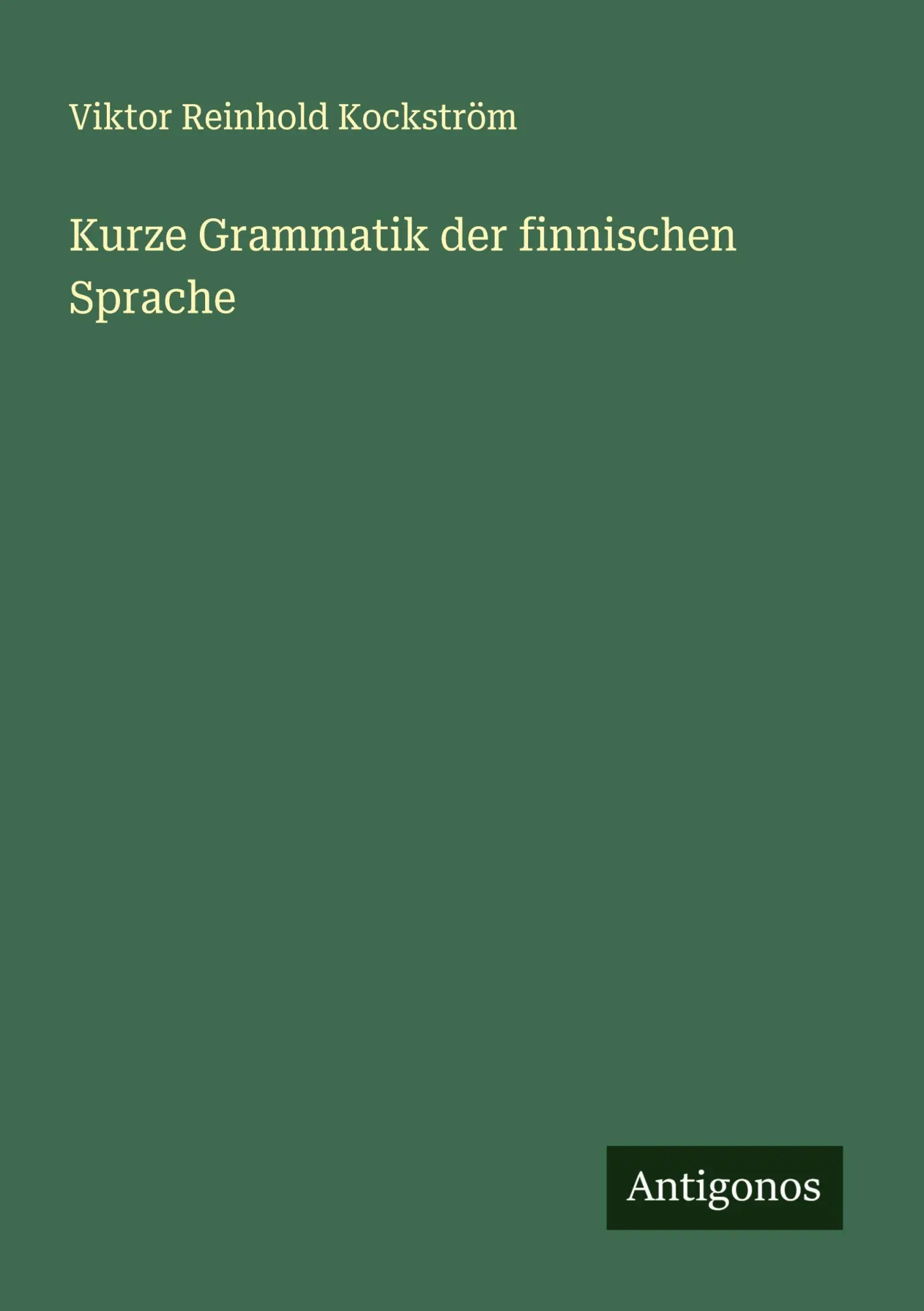 Cover: 9783386313995 | Kurze Grammatik der finnischen Sprache | Viktor Reinhold Kockström
