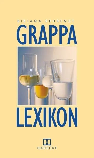 Cover: 9783775003995 | Grappa-Lexikon | Bibiana Behrendt | Buch | 192 S. | Deutsch | 2004