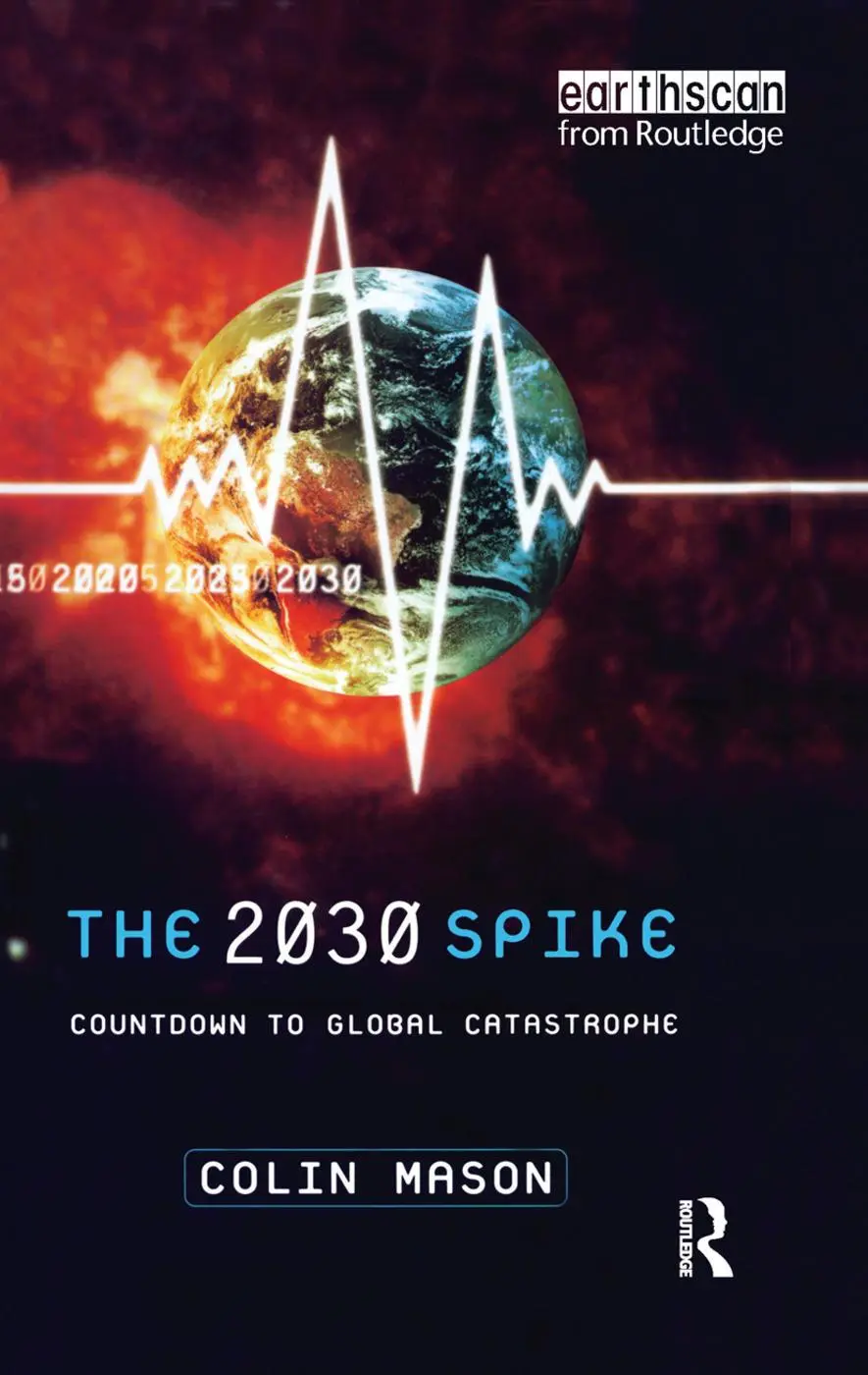 Cover: 9781138384095 | The 2030 Spike | Countdown to Global Catastrophe | Colin Mason | Buch
