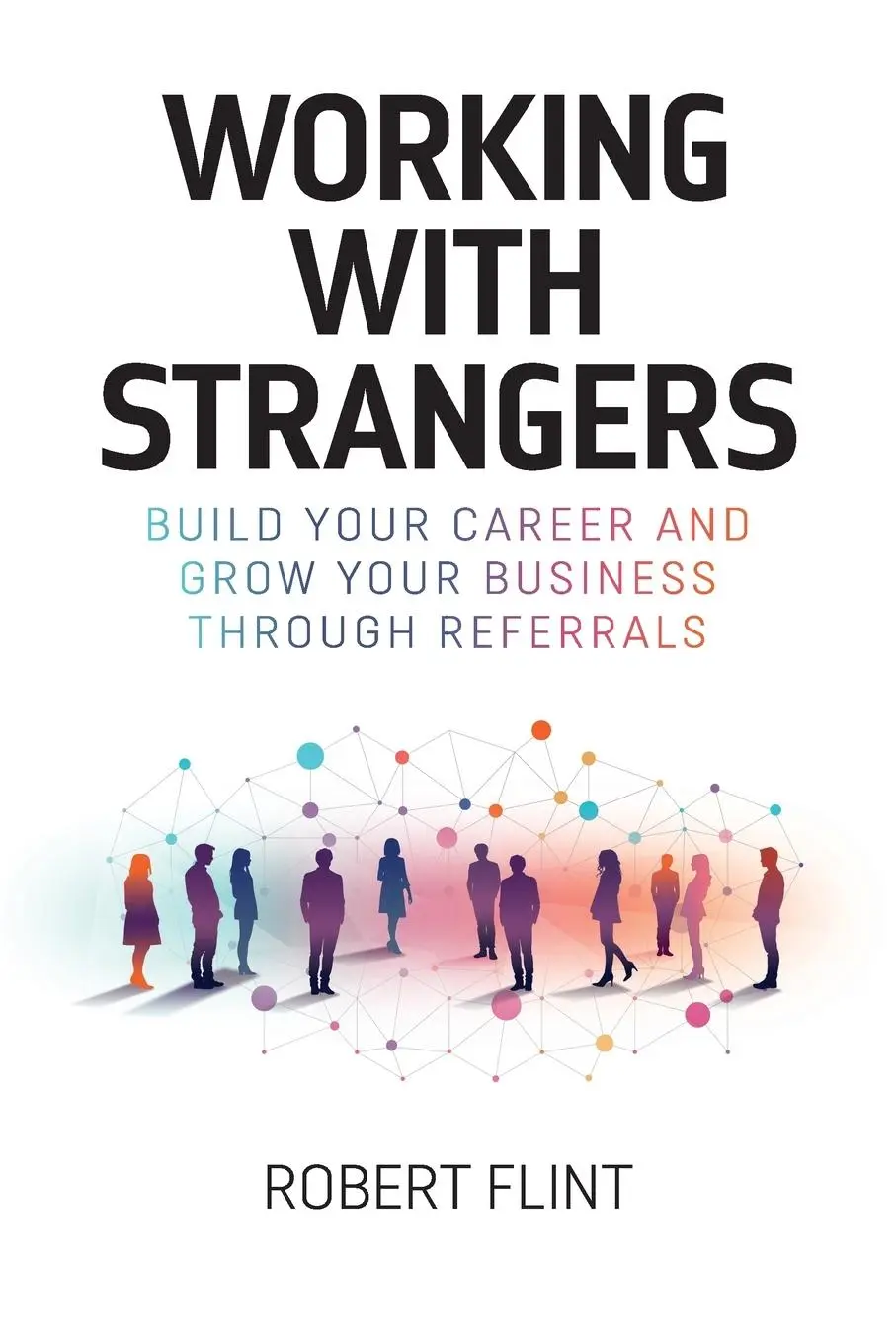 Cover: 9781739864095 | Working with strangers | Robert Flint | Taschenbuch | Englisch | 2025